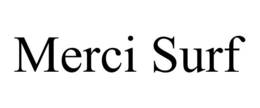 MERCI SURF trademark