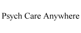 PSYCH CARE ANYWHERE trademark