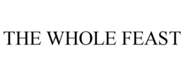 THE WHOLE FEAST trademark