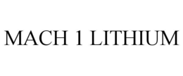 MACH 1 LITHIUM trademark