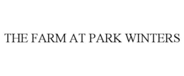 THE FARM AT PARK WINTERS trademark