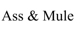 ASS & MULE trademark