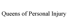 QUEENS OF PERSONAL INJURY trademark