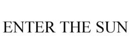 ENTER THE SUN trademark
