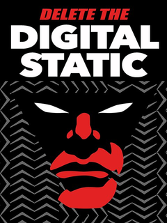 DELETE THE DIGITAL STATIC trademark
