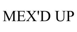 MEX'D UP trademark