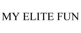 MY ELITE FUN trademark