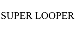 SUPER LOOPER trademark