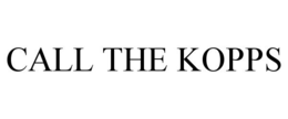 CALL THE KOPPS trademark