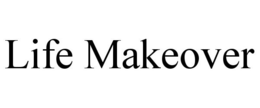 LIFE MAKEOVER trademark