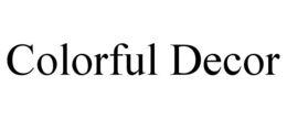 COLORFUL DECOR trademark