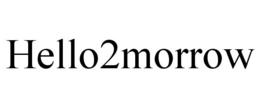 HELLO2MORROW trademark