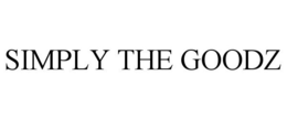 SIMPLY THE GOODZ trademark