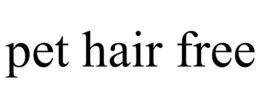 PET HAIR FREE trademark