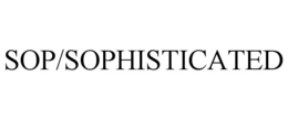 SOP/SOPHISTICATED trademark