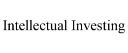 INTELLECTUAL INVESTING trademark