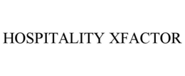 HOSPITALITY XFACTOR trademark