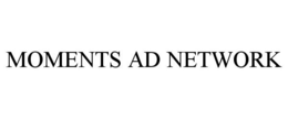 MOMENTS AD NETWORK trademark