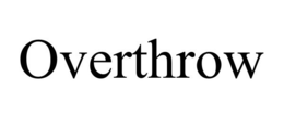 OVERTHROW trademark