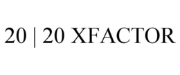 20 | 20 XFACTOR trademark