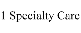 1 SPECIALTY CARE trademark