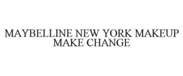 MAYBELLINE NEW YORK MAKEUP MAKE CHANGE trademark