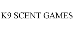 K9 SCENT GAMES trademark