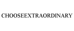 CHOOSEEXTRAORDINARY trademark