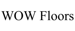 WOW FLOORS trademark