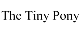 THE TINY PONY trademark
