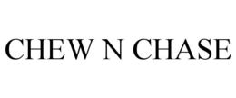 CHEW N CHASE trademark