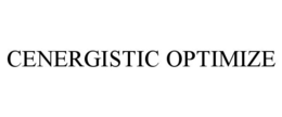 CENERGISTIC OPTIMIZE trademark