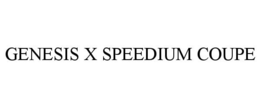 GENESIS X SPEEDIUM COUPE trademark