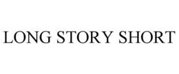 LONG STORY SHORT trademark