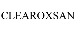 CLEAROXSAN trademark