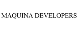 MAQUINA DEVELOPERS trademark