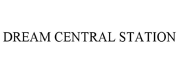 DREAM CENTRAL STATION trademark