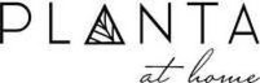 PLANTA AT HOME trademark
