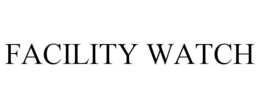 FACILITY WATCH trademark