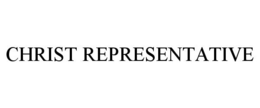 CHRIST REPRESENTATIVE trademark
