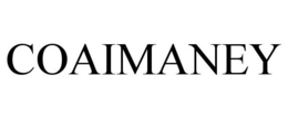COAIMANEY trademark