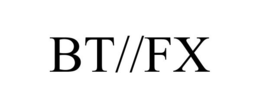BT//FX trademark