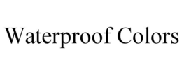 WATERPROOF COLORS trademark
