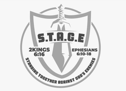 S.T.A.G.E. STANDING TOGETHER AGAINST GOD'S ENEMIES 2KINGS 6:16 EPHESIANS 6:10-18 trademark