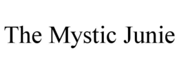 THE MYSTIC JUNIE trademark