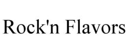 ROCK'N FLAVORS trademark