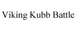 VIKING KUBB BATTLE trademark