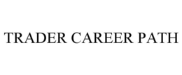 TRADER CAREER PATH trademark