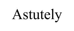 ASTUTELY trademark