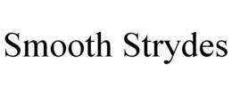 SMOOTH STRYDES trademark